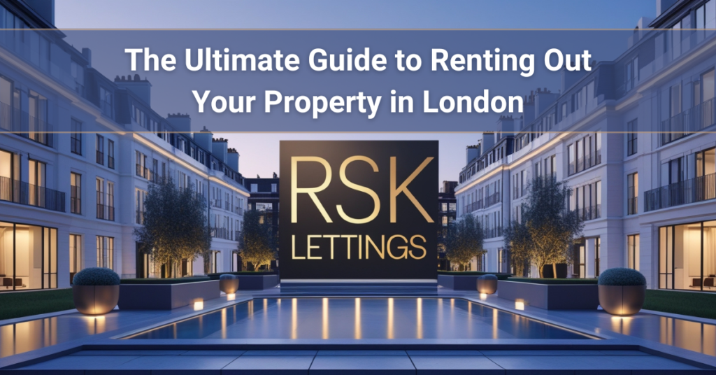 RSK Lettings comprehensive guide to renting property in London